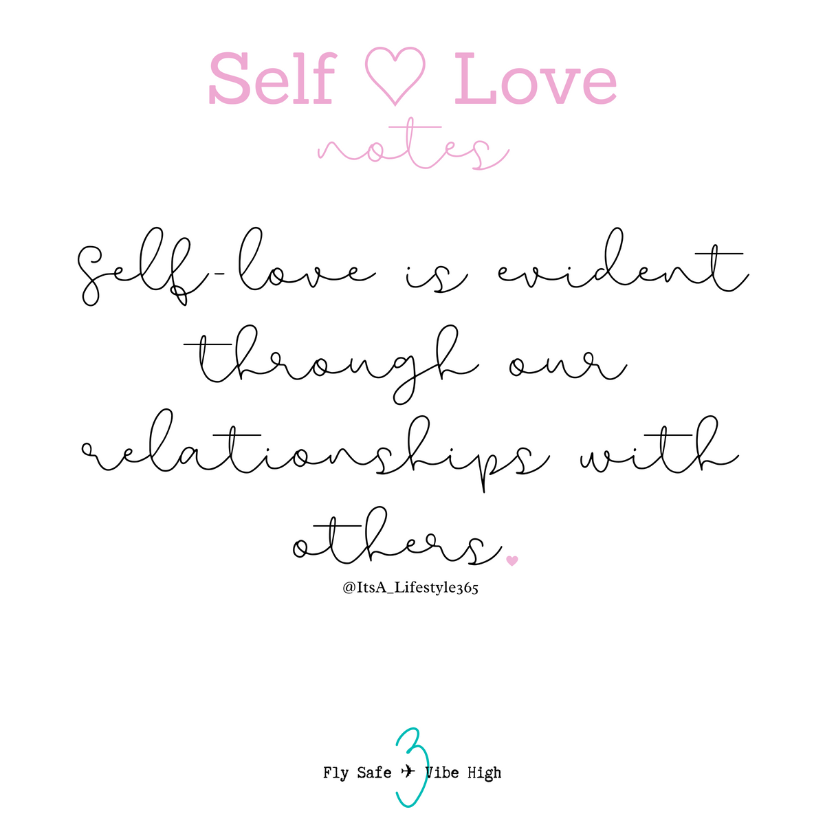 IAL365 Self-love note: Self-love is evident through our relationships with others.